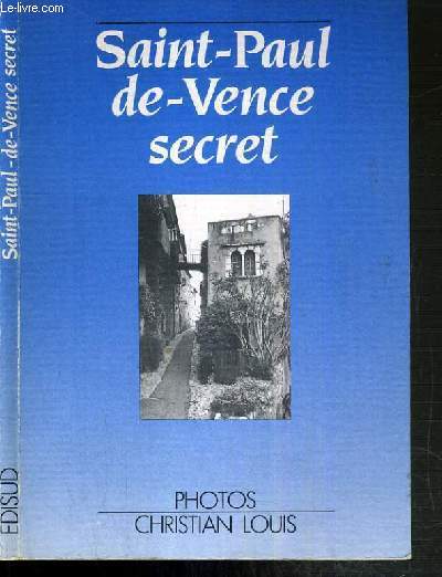 SAINT-PAUL-DE-VENCE SECRET