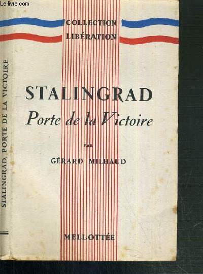 STALINGRAD PORTE DE LA VICTOIRE / COLLECTION LIBERATION