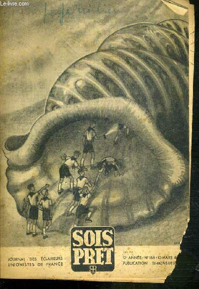 SOIS PRET - N 168 - 10 MARS 1943 - JOURNAL DES ECLAIREURS UNIONISTE DE FRANCE