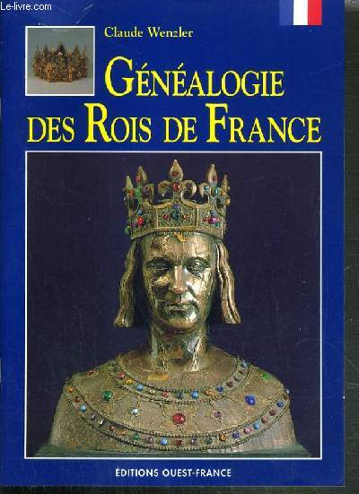 GENEALOGIE DES ROIS DE FRANCE