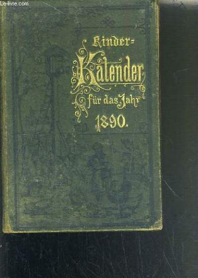 KINDER KALENDER FUR DAS JAHR 1890 / TEXTE EXCLUSIVEMENT EN ALLEMAND
