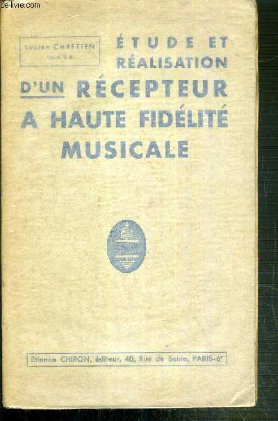 ETUDE ET REALISATION D'UN RECEPTEUR A HAUTE FIDELITE MUSICALE