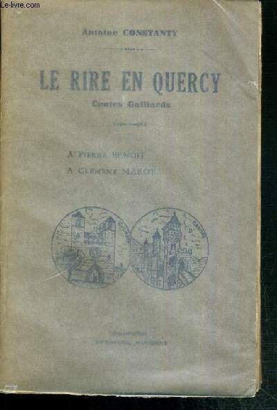 LE RIRE EN QUERCY - CONTES GAILLARDS - DE CAHORS, GOURDON, FIGEAC, SOUILLAC, ST-CERE, GRAMAT, MARTEL, CAJARC, PUY-L'EVEQUE, MONTCUQ ETC....