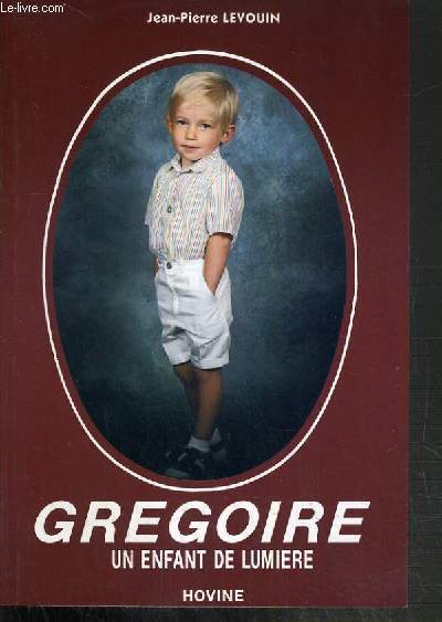 GREGOIRE UN ENFANT DE LUMIERE