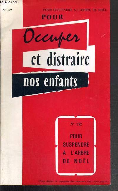 POUR OCCUPER ET DISTRAIRE NOS ENFANTS - N172. POUR SUSPENDRE A L'ARBRE DE NOEL