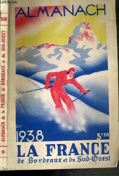 ALMANACH - LA FRANCE DE BORDEAUX ET SUD-OUEST 1938