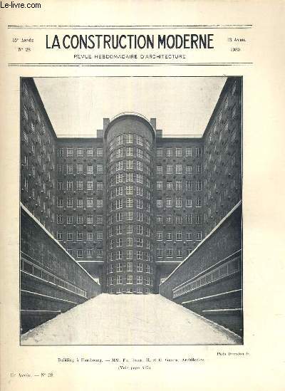 LA CONSTRUCTION MODERNE - 45e VOLUME (1929-1930) - FASCICULE N28 - BUILDING A HAMBOURG, l'orientation des rues et des habitations, temple protestant a berlin-wilmersdorf. Les maisons en acier (Des Forges a Strasbourg).