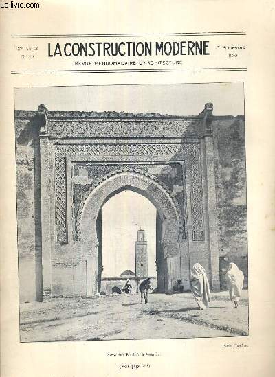 LA CONSTRUCTION MODERNE - 45e VOLUME (1929-1930) - FASCICULE N49 - L'ARCHITECTURE FRANCAISE AU MAROC, rue et souk de la ville arabe (Fez), porte bab mandsour  Meknes, kashah de ouarzazat (Atlas), salle des pas-perdus de la gare saint-lazare.