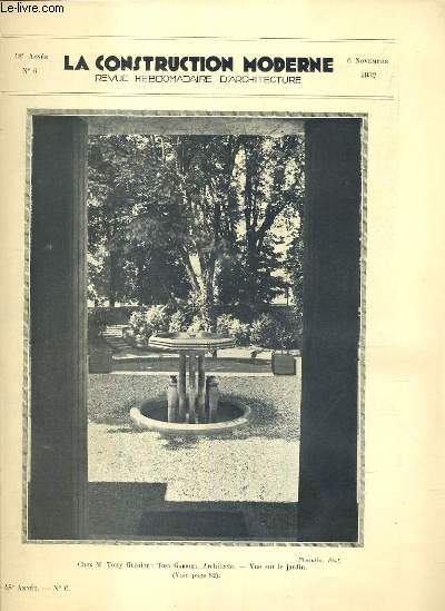 LA CONSTRUCTION MODERNE - 48e VOLUME (1932-1933) - FASCICULE N6 - CHEZ L'ARCHITECTURE TONY GARNIER, grand-prix de Rome, immeuble pour deux banques et pour bureaux d'administrations 3 et 5 av. Friedland et 39 et 41 rue Washington, un bar  montparnasse.