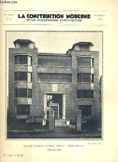 LA CONSTRUCTION MODERNE - 48e VOLUME (1932-1933) - FASCICULE N 22 - UN DISPENSAIRE A SURESNE, facade principale, solarium et abri sur terrasse (deux semblables), plans du rez-de-chausse et 1er etage, plans de la toiture terrasse et du 2nd et., vestibule