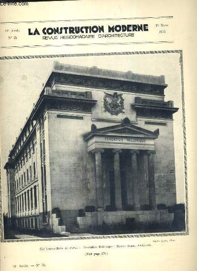LA CONSTRUCTION MODERNE - 48e VOLUME (1932-1933) - FASCICULE N25 - CITE UNIVERSITAIRE DE PARIS, fondation Hellenique, groupe scolaire, groupe maternel 