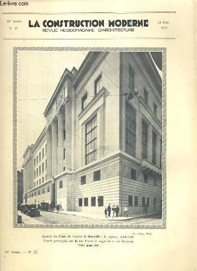 LA CONSTRUCTION MODERNE - 48e VOLUME (1932-1933) - FASCICULE N37 - ANNEXE DU PALAIS DE JUSTICE DE MARSEILLE, plans RDC, 1er et 2nd etage, facade principale sur la rue Fortia et facade en exterieure sur la rue Joseph Autran, 1ere chambre...