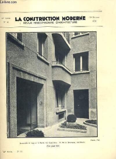 LA CONSTRUCTION MODERNE - 48e VOLUME (1932-1933) - FASCICULE N44 - IMMEUBLE DE RAPPORT, 100, 107, rue Lauriston  Paris, types actuels pour loyers moyens, le congres de l'A.P.