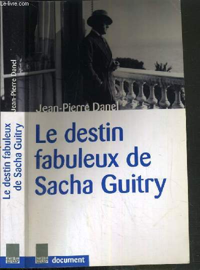 LE DESTIN FABULEUX DE SACHA GUITRY
