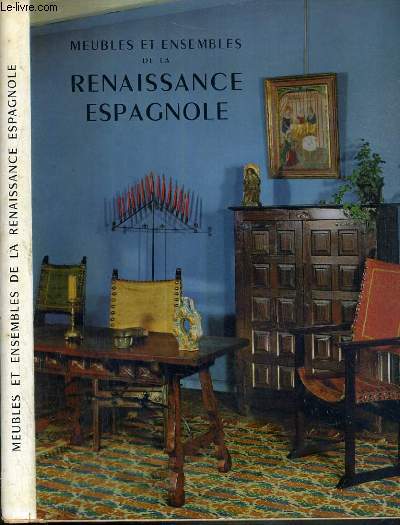 RENAISSANCE ESPAGNOLE / COLLECTION MEUBLES ET ENSEMBLES