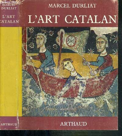 L'ART CATALAN - Ouvrage orn de 248 illustrations dont 8 hors-texte en couleurs.