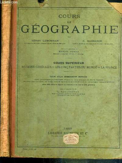 COURS DE GEOGRAPHIE - COURS SUPERIEUR NOTIONS GENERALES - LES CINQ PARTIES DU MONDE - LA FRANCE