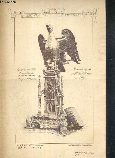 N177 - LUTRIN - LECTERN - KIRCHENPULT - cathedrale de Tournay reproduction du Lutrin de TONGRES (belgique), lutrin en cuivre  la cathedrale de LIEGE (belgique), cath. de BELLEY, lutrin du XIIIeme siecle en fer forg dans l'eglise de St-Martin  Brive.