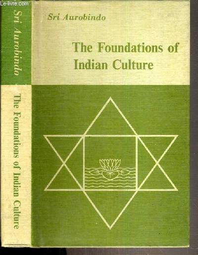 THE FOUNDATIONS OF INDIAN CULTURE - TEXTE EXCLUSIVEMENT EN ANGLAIS