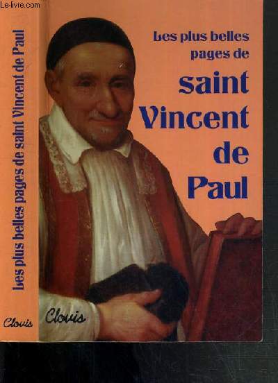 LES PLUS BELLES PAGES DE SAINT VINCENT DE PAUL / COLLECTION ITINERAIRE SPIRITUEL