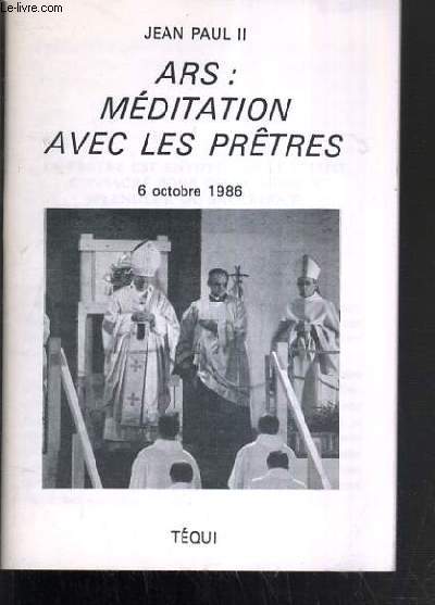 ARS: MEDITATIONS AVEC LES PRETRES - 6 OCTOBRE 1986