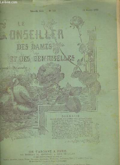 LE CONSEILLER DES DAMES ET DES DEMOISELLES - 46e ANNEE - NOUVELLE SERIE - N124 - 14 FEVRIER 1892 - JOURNAL D'ECONOMIE DOMESTIQUE ET DE TRAVAUX D'AIGUILLE - PLANCHES (PATRONS) ABSENTES.