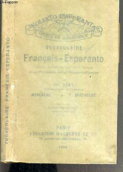 VOCABULAIRE FRANCAIS-ESPERANTO - PUBLIE AVEC DES NOTIONS DE GRAMMAIRE ET UN VOCABULAIRE ABREGE ESPERANTO-FRANCAIS