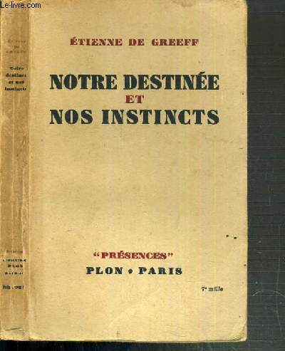 NOTRE DESTINEE ET NOS INSTINCTS / COLLECTION PRESENCES