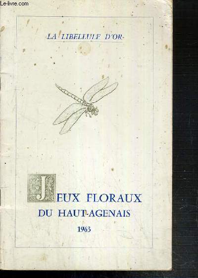 JEUX FLORAUX DU HAUT-AGENAIS 1963 - LA LIBELLULE D'OR