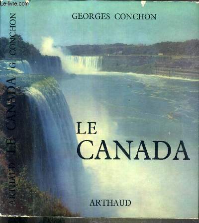 LE CANADA / COLLECTION LE MONDE EN IMAGES.