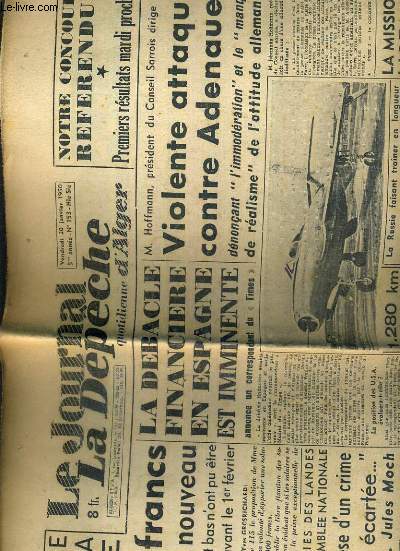 LE JOURNAL - LA DEPECHE QUOTIDIENNE D'ALGER - N153 - VENDREDI 20 JANVIER 1950 - les 3.000 francs seront pays  nouveau si les salaires anormalement bas n'ont pu etre relevs par une libre discussion avant le 1er fevrier, la debacle financiere en espagne