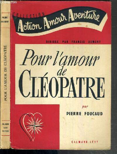 POUR L'AMOUR DE CLEOPATRE / COLLECTION ACTION AMOUR AVENTURE