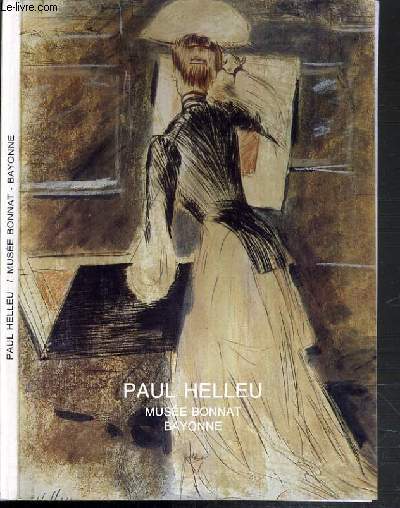 PAUL HELLEU (1859-1927) - EXPOSITION MUSEE BONNAT - BAYONNE - JANVIER 1990