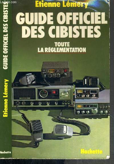 GUIDE OFFICIEL DES CIBISTES - TOUTE LA REGLEMENTATION