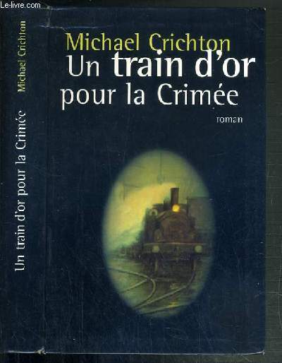 UN TRAIN D'OR POUR LA CRIMEE