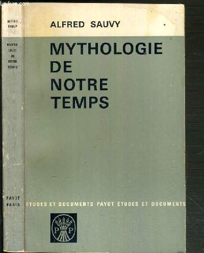 MYTHOLOGIE DE NOTRE TEMPS / ETUDES ET DOCUMENTS PAYOT