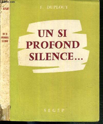 UN SI PROFOND SILENCE... - ENVOI DE L'AUTEUR.
