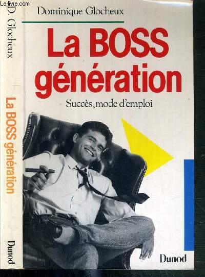 LA BOSS GENERATION SUCCES, MODE D'EMPLOI - GLOCHEUX DOMINIQUE - 1987 - Afbeelding 1 van 1