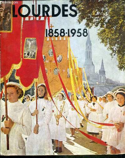 LA VICTOIRE DE LOURDES 1858-1958 / COLLECTION DES QUATRE FILS AYMON