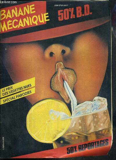 BANANE MECANIQUE - N11 - / LEG SHOW - C'EST LE PIED / LES APPARENCES SONT TROMPEUSES / UNE NANA COMME CA / CAMARADE TROMPE / ACIDE / YANN LECOC ET NOUS ETC...