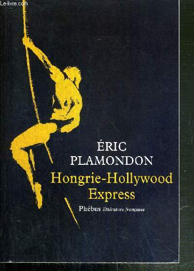 HONGRIE-HOLLYWOOD EXPRESS 1984 - VOLUME I