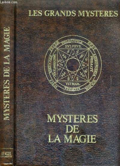 MYSTERES DE LA MAGIE / COLLECTION LES GRANDS MYSTERES.