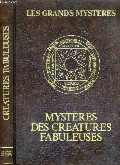 MYSTERES DE CREATURES FABULEUSES / COLLECTION LES GRANDS MYSTERES.