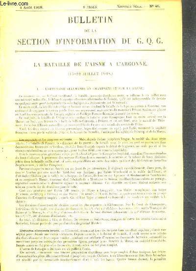 BULLETIN DE LA SECTION D'INFORMATION DU G. Q. G. - N45 - 4 AOUT 1918 - LA BATAILLE DE L'AISNE A L'ARGONNE (15-22 JUILLET 1918)