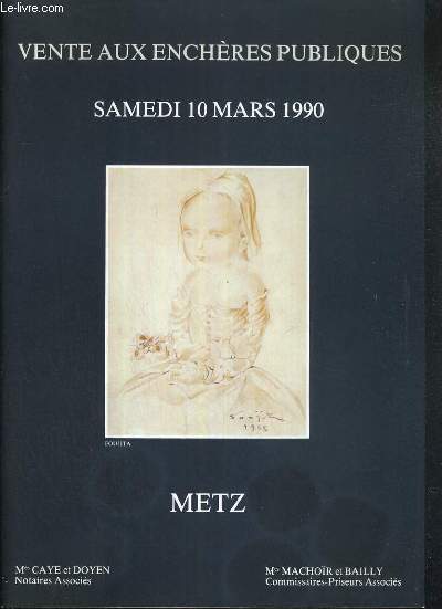 CATALOGUE DE VENTES AUX ENCHERES - TIMBRES POSTE DE COLLECTION - TABLEAUX ET OBJETS D'ART - TABLEAUX ANCIENS ET MODERNE - METZ - SAMEDI 10 MARS 1990