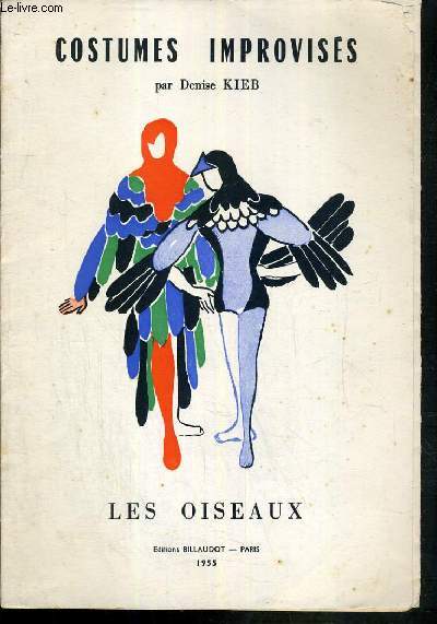 COSTUMES IMPROVISES - LES OISEAUX (le dindon, l'hirondelle, la mouette, la pie, le pigeon, la poule, le poussin, le canard, la cigogne, le corbeau)