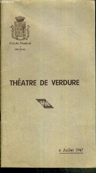 PROGRAMME DU THEATRE DE VERDURE - 6 JUILLET 1947 - XVIIe GALA ARTISTIQUE DU CERCLE MUSICAL - CARMEN - OPERA-COMIQUE EN 4 ACTES DE MEILHAC ET HALEVY