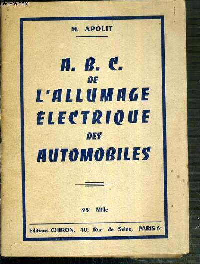 A.B.C. DE L'ALLUMAGE ELECTRIQUE DES AUTOMOBILES