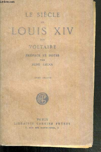 LE SIECLE DE LOUIS XIV - TOME SECOND