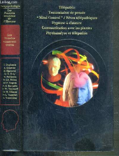 LES PENSEES COMMUNICANTES LES APPARITIONS MYSTERIEUSES / COLLECTION LES POURVOIRS INCONNUS DE L'HOMME - LA PARAPSYCHOLOGIE.